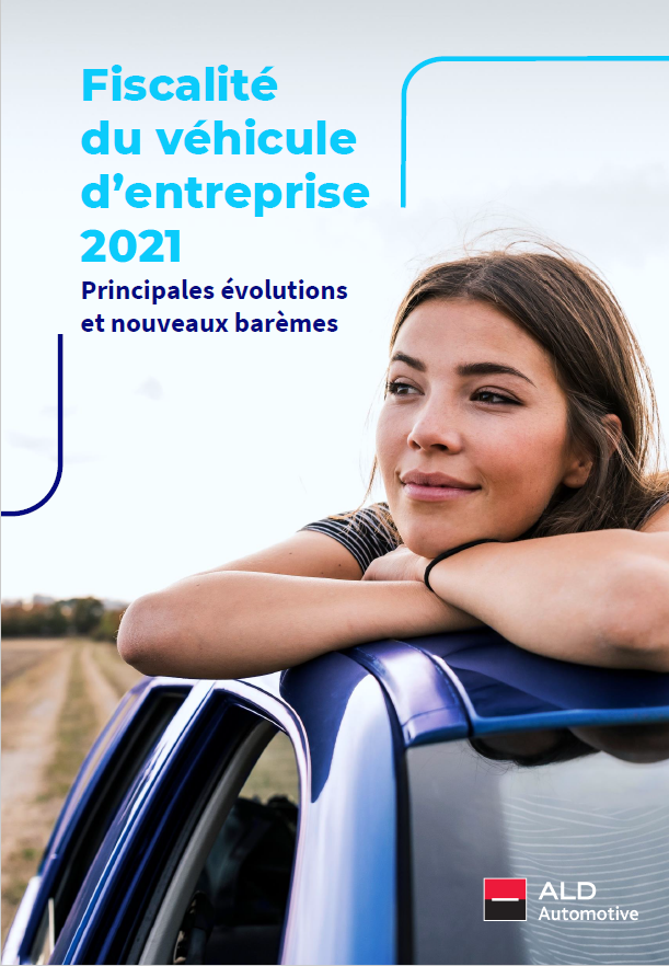 ALD Automotive Guide fiscalité du véhicule d'entreprise 2021